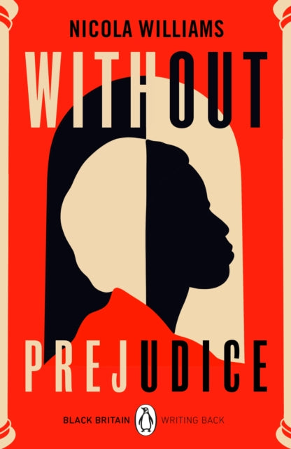 Without Prejudice : A collection of rediscovered works celebrating Black Britain curated by Booker Prize-winner Bernardine Evaristo - 9780241482650