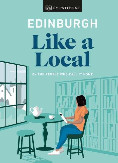 Edinburgh Like a Local : By the People Who Call It Home - 9780241523889