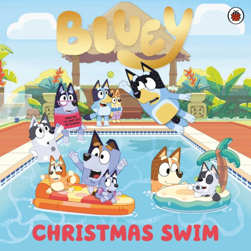Bluey: Christmas Swim - 9780241550564