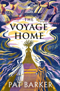 Pre-Order for 22nd of August: Copy of The Voyage Home by Pat Barker