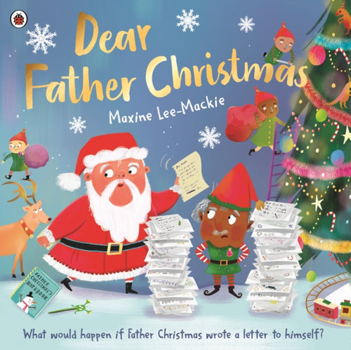 Dear Father Christmas : A fun and festive picture book, with lots of laughs along the way! - 9780241596203