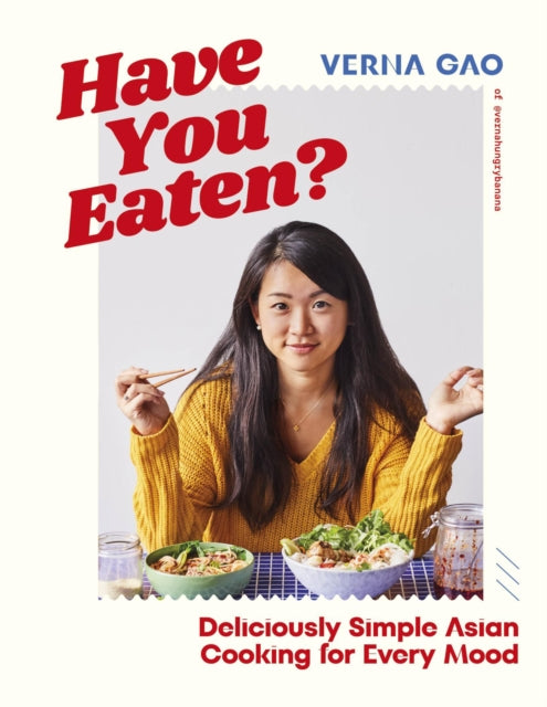 Have You Eaten? : Deliciously Simple Asian Cooking for Every Mood - 9780241620281