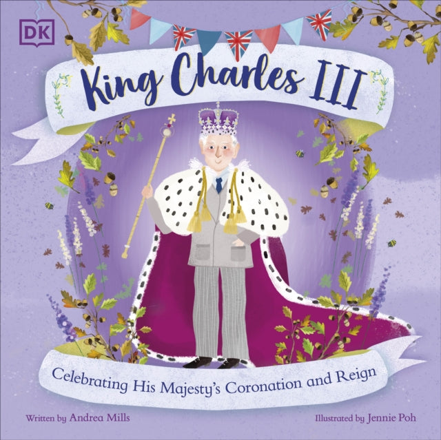 King Charles III : Celebrating His Majesty's Coronation and Reign - 9780241645239
