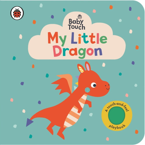 Baby Touch: My Little Dragon - 9780241669518