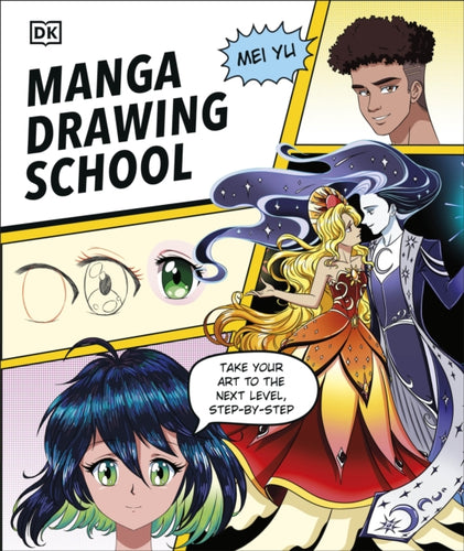 Manga Drawing School : Take Your Art to the Next Level, Step-by-Step - 9780241674888