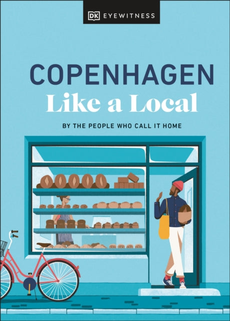 Copenhagen Like a Local : By the People Who Call It Home - 9780241680186