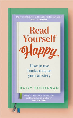 Read Yourself Happy : How to Use Books to Ease Your Anxiety - 9780241691656