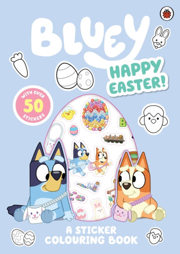 Bluey: Happy Easter! : A Sticker Colouring Book - 9780241722190