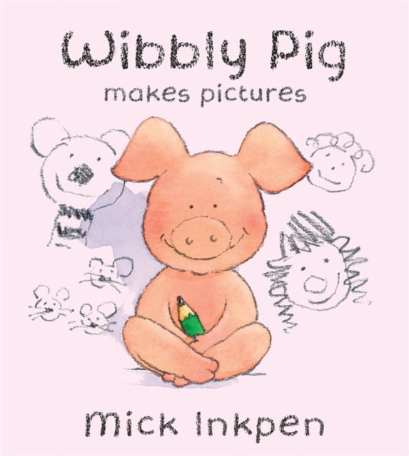 Wibbly Pig Makes Pictures - 9780340911259