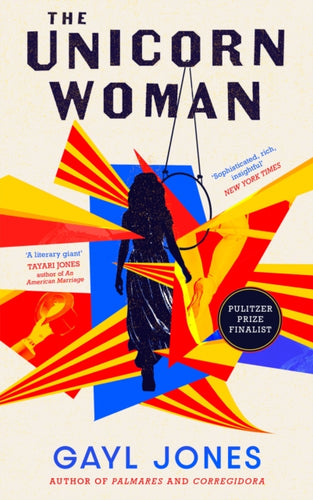 The Unicorn Woman : The Pulitzer Prize Finalist for 2025 - 9780349016931