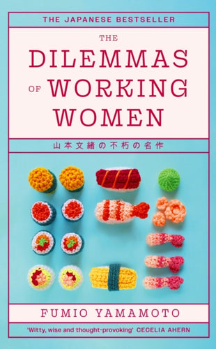 The Dilemmas of Working Women : The Japanese Bestseller - 9780349019215