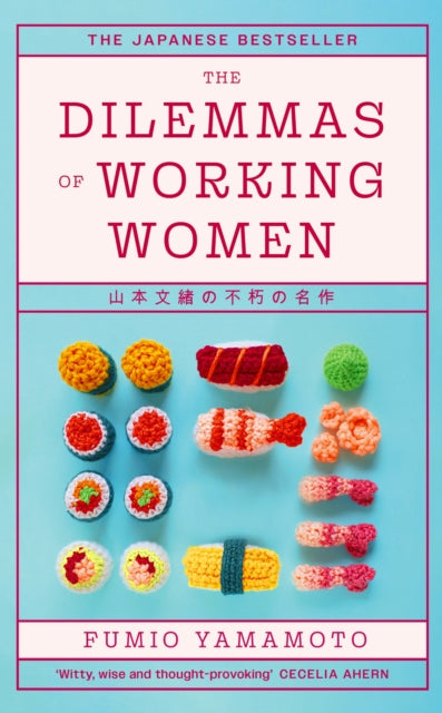 The Dilemmas of Working Women : The Japanese Bestseller - 9780349019215