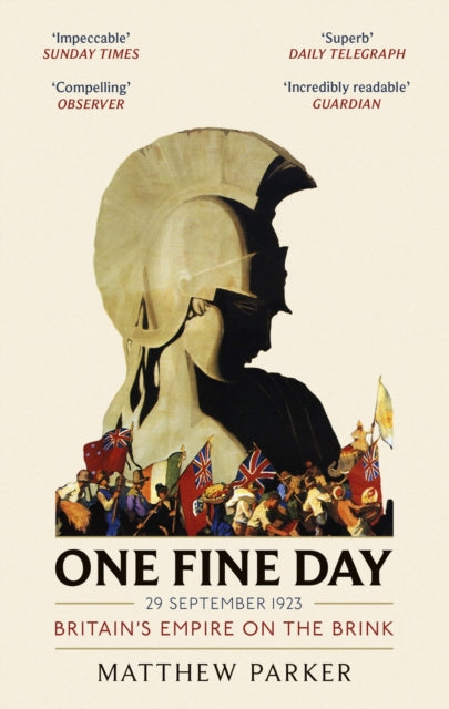 One Fine Day : Britain's Empire on the Brink - 9780349142364