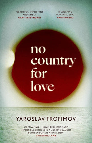 No Country for Love : 'A sweeping romantic epic' Hari Kunzru - 9780349145310