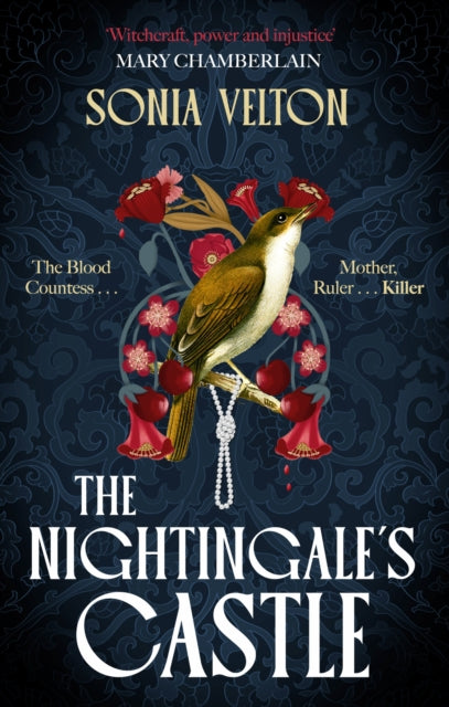 The Nightingale's Castle : the gripping story of Erzsebet Bathory, the infamous sixteenth-century “Blood Countess” - 9780349146119