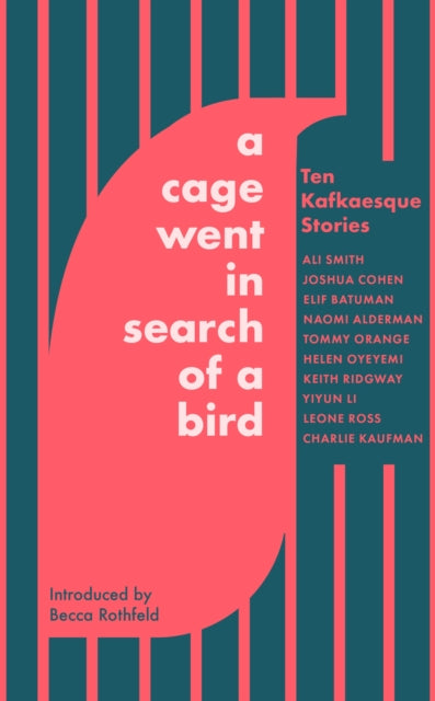 A Cage Went in Search of a Bird : Ten Kafkaesque Stories - 9780349146409