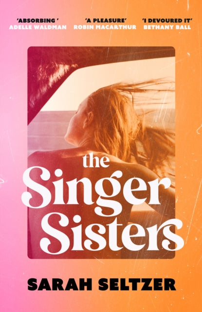 The Singer Sisters : An escapist family drama full of glamour and secrets - 9780349437774