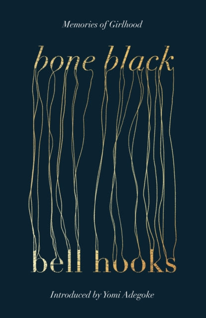Bone Black : The undiscovered memoir from the International Bestselling Author of All About Love - 9780349704968