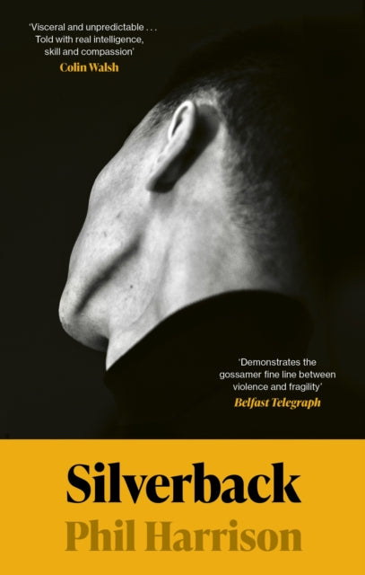 Silverback : 'A dark unnerving tale' (John Boyne) - 9780349728001