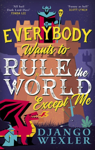 Everybody Wants to Rule the World Except Me - 9780356518992