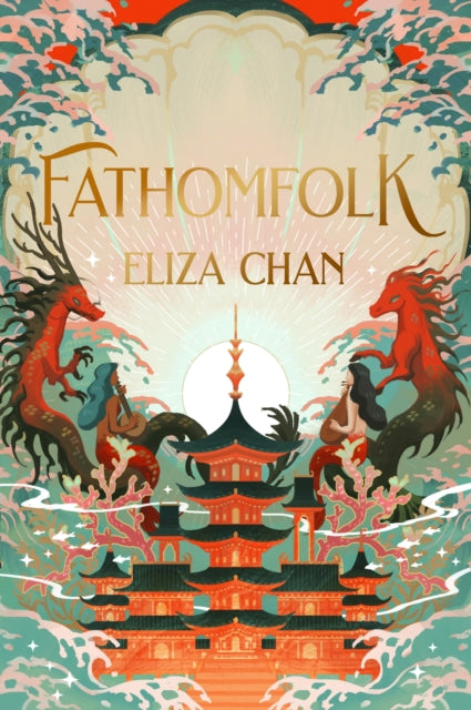 Fathomfolk : The No. 1 Sunday Times Bestseller, epic fantasy set in an underwater world (The Drowned World Duology, Book 1) - 9780356520803