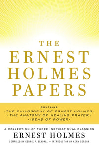 Ernest Holmes Papers : A Collection of Three Inspirational Classics - 9780399170553