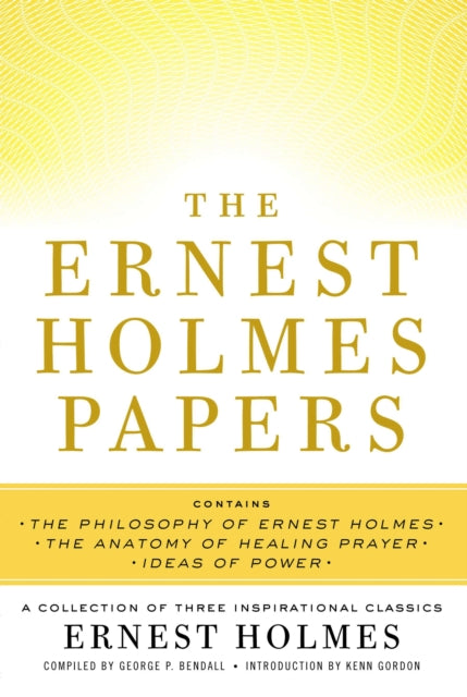 Ernest Holmes Papers : A Collection of Three Inspirational Classics - 9780399170553