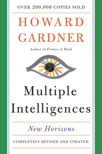 Multiple Intelligences : New Horizons in Theory and Practice - 9780465047680