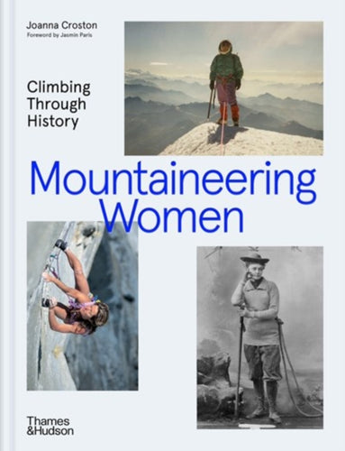 Mountaineering Women : Climbing Through History - 9780500027172