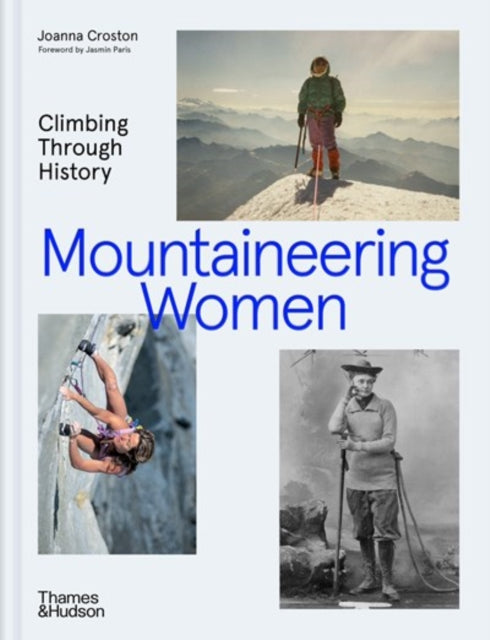 Mountaineering Women : Climbing Through History - 9780500027172
