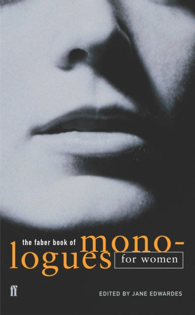 The Faber Book of Monologues: Women - 9780571217656