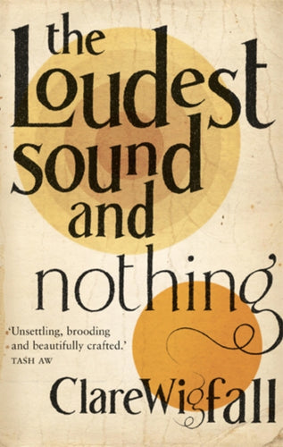The Loudest Sound and Nothing - 9780571241064