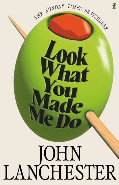 Look What You Made Me Do : The 'insanely brilliant' (Marina Hyde) Sunday Times bestseller - 9780571298662