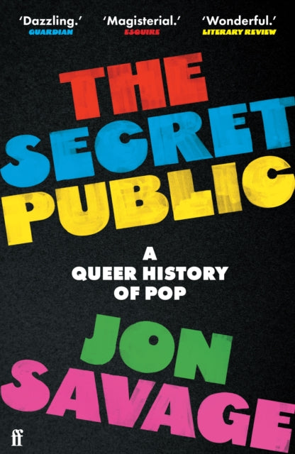 The Secret Public : A Queer History of Pop - 9780571358397