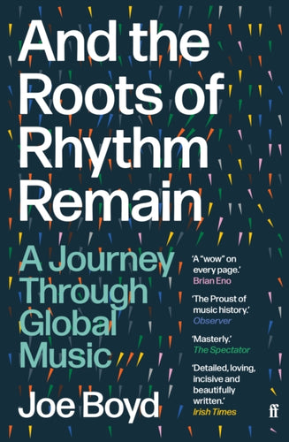 And the Roots of Rhythm Remain : A Journey Through Global Music - 9780571360017