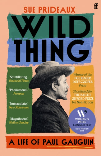 Wild Thing : A Life of Paul Gauguin - 9780571365944