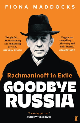 Goodbye Russia : Rachmaninoff in Exile - 9780571371143