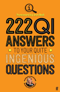 222 QI Answers to Your Quite Ingenious Questions - 9780571373307