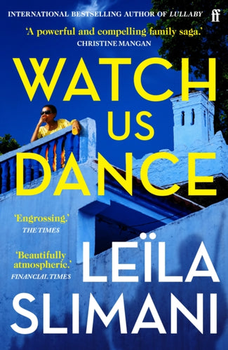 Watch Us Dance : The vibrant new novel from the bestselling author of Lullaby - 9780571376087