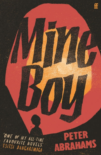 Mine Boy : 'One of my all-time favourite novels' (Tsitsi Dangarembga) - 9780571376414