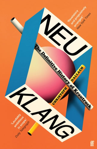 Neu Klang : The Definitive History of Krautrock - 9780571377688
