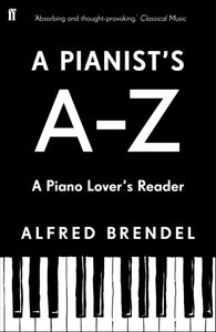 A Pianist's A–Z : A piano lover's reader - 9780571381982
