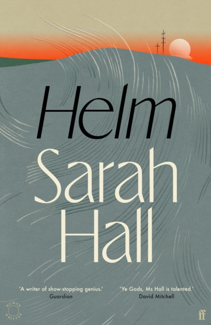 Helm : 'Incandescently good.' Sarah Perry - 9780571383559