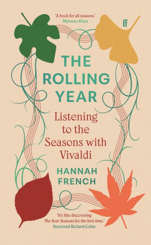 The Rolling Year : Listening to the Seasons with Vivaldi - 9780571391998