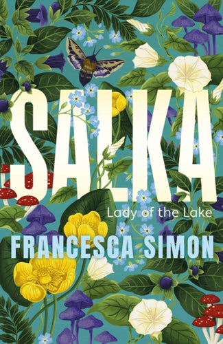 Salka : The exquisite retelling of the tragic Lady of the Lake myth from the multi-million bestselling author - 9780571396122