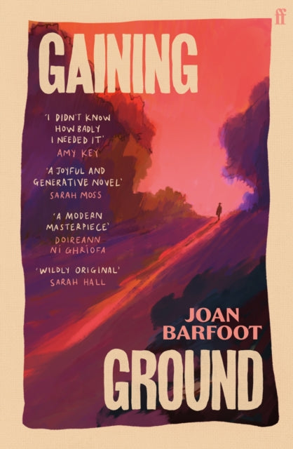 Gaining Ground : 'A life-changing book' (Samantha Harvey) - 9780571399888