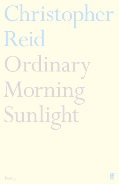 Ordinary Morning Sunlight - 9780571401154