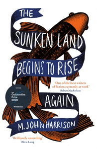 The Sunken Land Begins to Rise Again : Winner of the Goldsmiths Prize 2020 - 9780575096363
