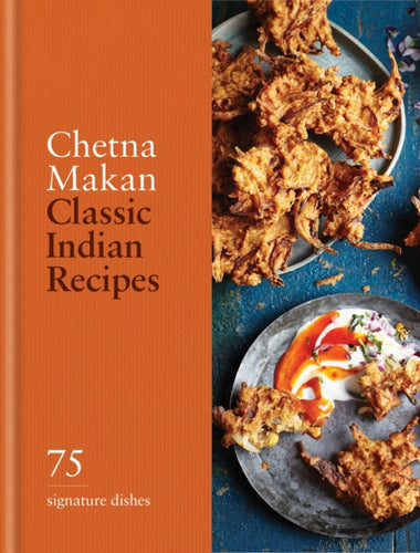 Classic Indian Recipes : 75 Signature Dishes - 9780600638889