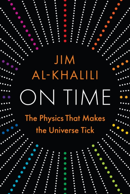 On Time : The Physics That Makes the Universe Tick - 9780691267036
